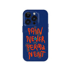 Pain Won't Last Phone Case
