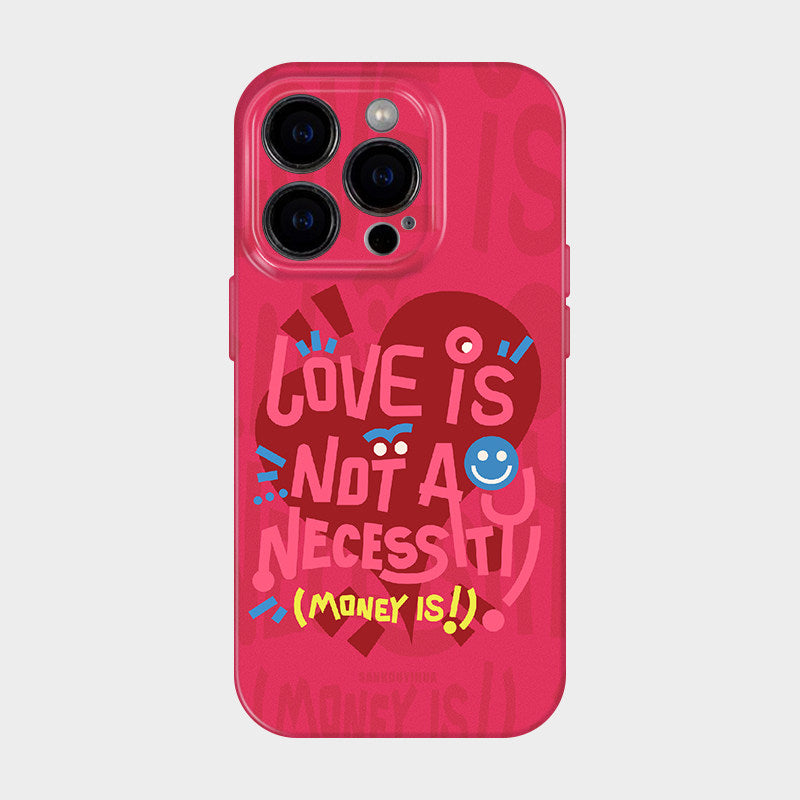 Love Is Not A Necessity Phone Case