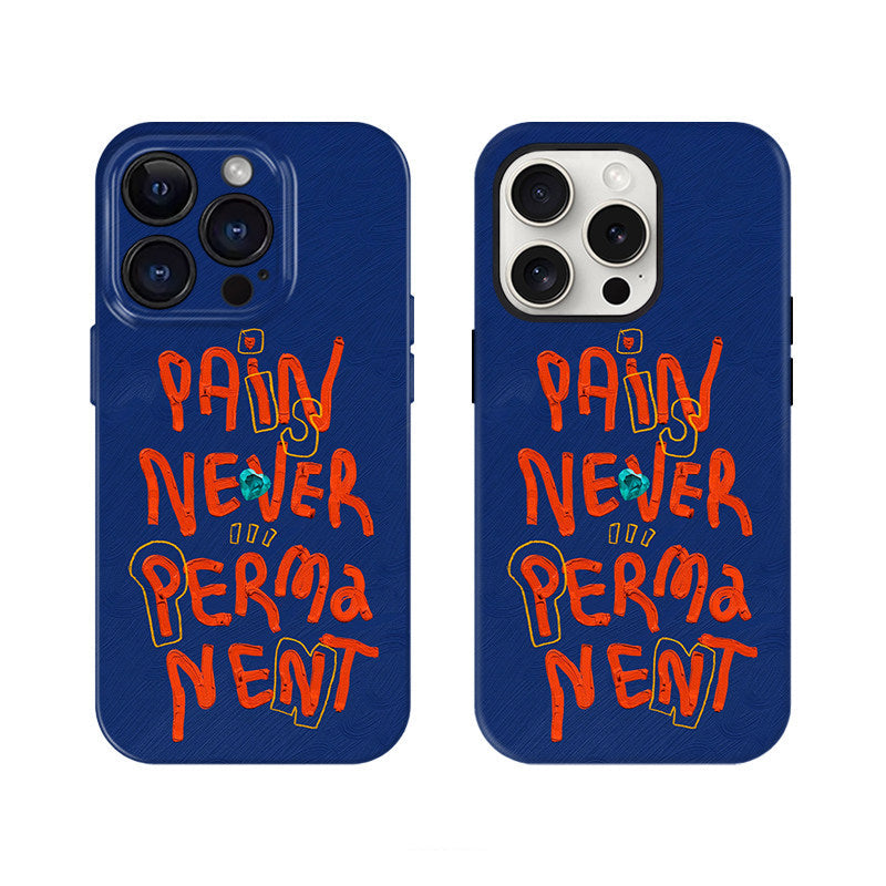 Pain Won't Last Phone Case