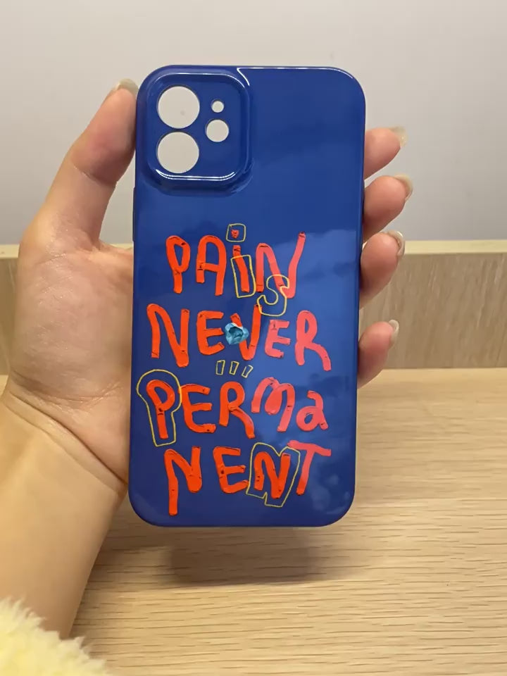 Pain Won't Last Phone Case